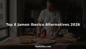 Top 8 Jamon Iberico Alternatives 2026